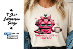 Reboot With Coffee Robot Clipart Sublimation PNG Product Image 1