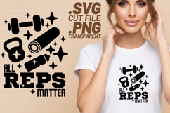 4x Fitness All Reps Matter One Better SVG Cut Files Shirt Product Image 3