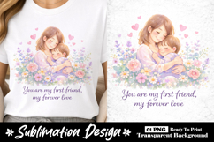 Watercolor Mom Hug “First Friend Forever Love Product Image 1