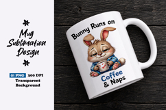 Bunny Runs on Coffee and Naps Clipart Sublimation PNG Product Image 1