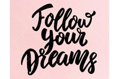 Follow Your Dreams Svg, Follow Your Dreams lettering Svg Product Image 2