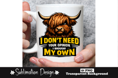 I Don’t Need Your Opinion I Brought My Own Funny Cow Product Image 1
