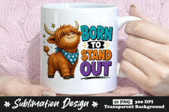 Born To Stand Out Highland Cow Cute Sublimation Mug Design Product Image 1