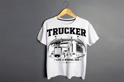 Trucker Like A Normal Dad But Cooler Truck Driver SVG Product Image 2