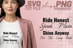 4x Inspirational Quotes Ride Honest Shine Anyway SVG Cut Product Image 3