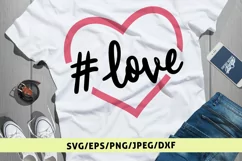 Love Hashtag - Love SVG EPS DXF PNG Cutting Files Product Image 1