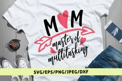 Mom Master Of Multitasking - Mother SVG EPS DXF PNG Files Product Image 1