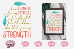 Thankful for My Struggle Found Strength - An Inspiration SVG Product Image 1