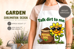 Gardening Humor Funny Sunflower Garden sublimation Product Image 1