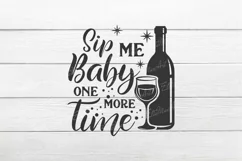 Sip me Baby one more time SVG, Wine Svg, Wine Sayings Svg Product Image 2