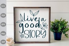 Live A Good Story- Farmhouse Sign SVG Design Product Image 1