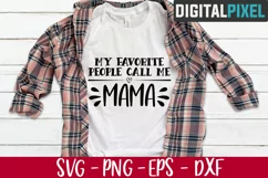 My Favorite People Call Me Mama Svg, Mother Svg, Mothers Day Product Image 1