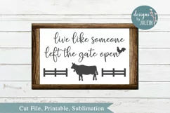 Live like someone left the gate open SVG, png, eps, DXF Product Image 2