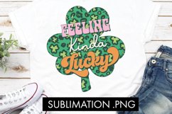 Feeling Kinda Lucky St Patricks Day Sublimation Cut file Product Image 1
