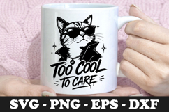 Too Cool To Care | Cool Cat SVG Mug Design Product Image 1