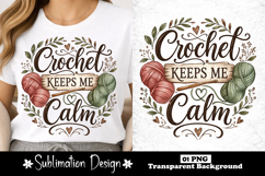 Crochet Keeps Me Calm T-Shirt Design, Relaxing Yarn Hobby Product Image 1
