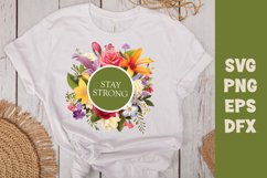 Stay strong with flower svg for T-Shirt Design Product Image 1
