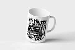 No Trucks No Food No Clothes No Life Truck Driver SVG Product Image 3