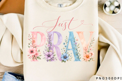 Just Pray Christian Floral PNG Product Image 1