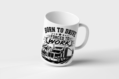Born To Drive Forced To Work Truck Driver SVG Product Image 3