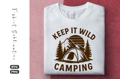 Keep It Wild Camping SVG | Camping T-Shirt Design Product Image 1