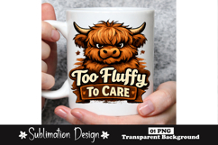 Too Fluffy To Care Cow Design Product Image 1