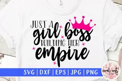 Just a girl building her empire - Women Empowerment EPS SVG Product Image 1