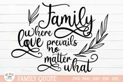 Family where love prevails SVg,inspirational funny quote SVG Product Image 1