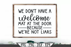 We Don't Have A Welcome At The Door Because We're Not Liars Product Image 1