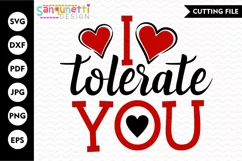 I tolerate You | Sarcastic Valentine SVG Product Image 1