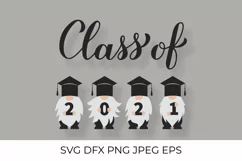 Graduation gnomes SVG. Class of 2021 SVG. Hand letternig Product Image 1
