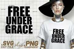4x Christian Quotes Free Under Grace SVG Cut Files Tees Product Image 4