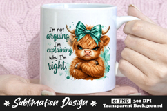 I'm Not Arguing I'm Explaining Why I'm Right Highland Cow Product Image 1