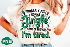 Probably Just Gonna Jingle Christmas PNG Product Image 1