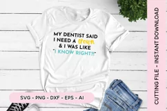 Funny SVG My Dentist Said I Need A Crown SVG Product Image 1
