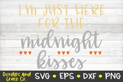 I'm Here for the Midnight Kisses - New Years SVG - DXF - PNG Product Image 2