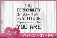 My Personalty and Attitude SVG DXF EPS PNG Cutting File Product Image 1