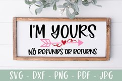 I'm Yours No Refunds or Returns - Funny Valentine's Day SVG Product Image 1