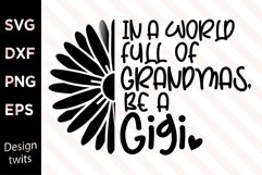 In A World Full Of Grandmas Be A Gigi SVG Product Image 1