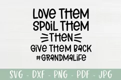 Funny Grandma SVG | Love Them Spoil Them Give Them Back Product Image 2