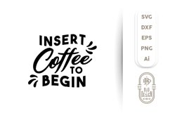 SVG Cut File, Insert COFFEE to Begin Product Image 2