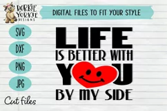 Life is better with you by my side - Love Vday- SVG cut file Product Image 2
