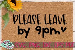 Please Leave By 9 PM - A Doormat SVG Product Image 1