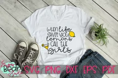 When Life Gives You Lemons Call the Girls - A Funny SVG Product Image 1
