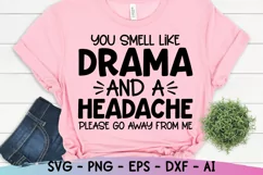 You Smell Like Drama Svg, Funny Quote Svg, Sarcastic Svg Product Image 4