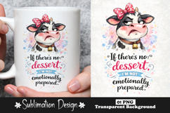 If There’s No Dessert I’m Not Emotionally Prepared Funny Cow Product Image 1