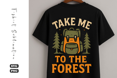 Take Me to the Forest SVG | Camping T-Shirt Design Product Image 1