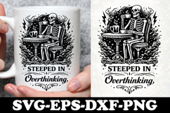 Steeped In Overthinking Skeleton Coffee Table SVG Design Product Image 1