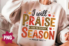 I Will Praise Him in Every Season, Fall for Jesus Png, Product Image 2