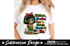 Walked 10 Miles Saw A Sheep Worth It No Clipart Sublimation Product Image 1